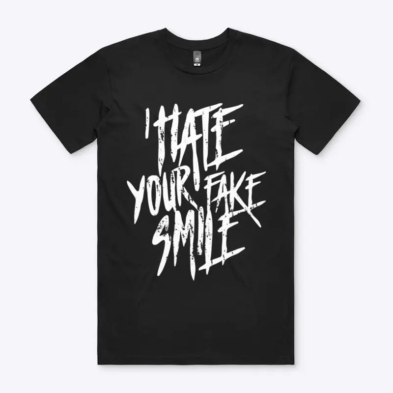 i hate your fake smile